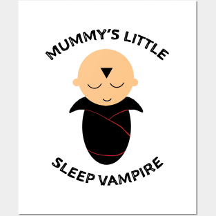 Mummy's little sleep vampire Posters and Art